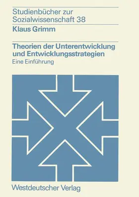 Grimm |  Theorien der Unterentwicklung und Entwicklungsstrategien | Buch |  Sack Fachmedien