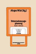 Wild |  Wild, J: Unternehmungsplanung | Buch |  Sack Fachmedien