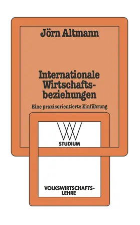 Altmann |  Internationale Wirtschaftsbeziehungen | Buch |  Sack Fachmedien