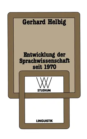 Helbig |  Entwicklung der Sprachwissenschaft seit 1970 | Buch |  Sack Fachmedien