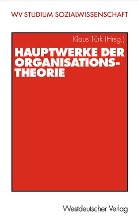 Türk |  Hauptwerke der Organisationstheorie | Buch |  Sack Fachmedien