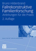 Hildenbrand |  Hildenbrand, B: Fallrekonstruktive Familienforschung | Buch |  Sack Fachmedien