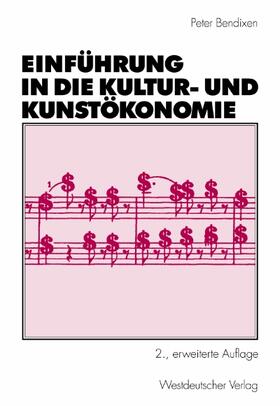 Bendixen |  Einführung in die Kultur- und Kunstökonomie | Buch |  Sack Fachmedien