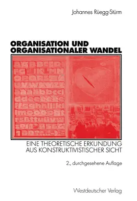 Rüegg-Stürm |  Organisation und organisationaler Wandel | Buch |  Sack Fachmedien