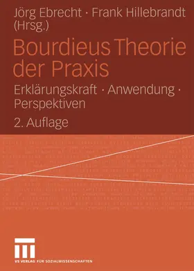 Hillebrandt / Ebrecht |  Bourdieus Theorie der Praxis | Buch |  Sack Fachmedien