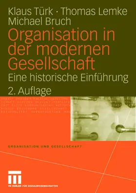 Türk / Lemke / Bruch |  Türk, K: Organisation in der modernen Gesellschaft | Buch |  Sack Fachmedien