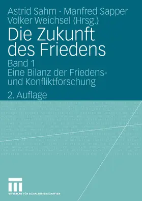 Sahm / Weichsel / Sapper |  Die Zukunft des Friedens | Buch |  Sack Fachmedien