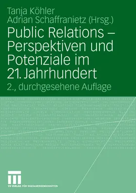 Schaffranietz / Köhler |  Public Relations - Perspektiven und Potenziale im 21. Jahrhundert | Buch |  Sack Fachmedien