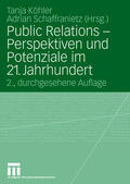 Köhler / Schaffranietz |  Public Relations ¿ Perspektiven und Potenziale im 21. Jahrhu | Buch |  Sack Fachmedien