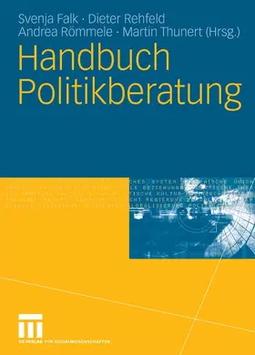 Falk / Rehfeld / Thunert |  Handbuch Politikberatung | eBook | Sack Fachmedien