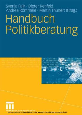 Falk / Rehfeld / Thunert | Handbuch Politikberatung | E-Book | sack.de