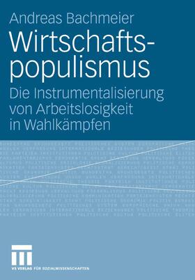 Bachmeier / Kolhoff / Wendt | Wirtschaftspopulismus | E-Book | sack.de