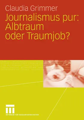 Grimmer | Journalismus pur: Albtraum oder Traumjob | E-Book | www.sack.de