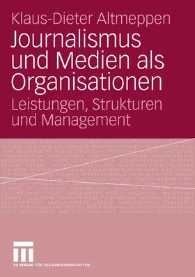Altmeppen | Journalismus und Medien als Organisationen | E-Book | www.sack.de