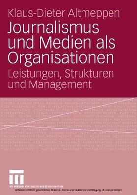 Altmeppen | Journalismus und Medien als Organisationen | E-Book | sack.de