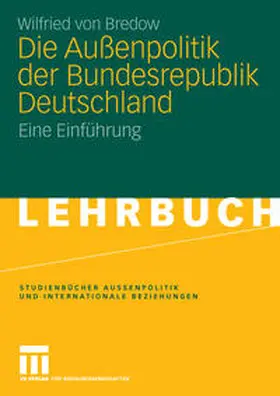 von Bredow |  Die Außenpolitik der Bundesrepublik Deutschland | eBook | Sack Fachmedien