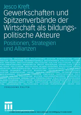 Kreft |  Gewerkschaften und Spitzenverbände der Wirtschaft als bildungspolitische Akteure | eBook | Sack Fachmedien