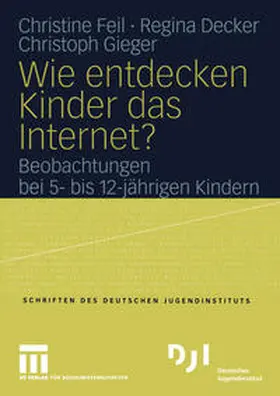 Feil / Decker / Gieger | Wie entdecken Kinder das Internet? | E-Book | www.sack.de