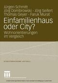 Schmitt / Dombrowski / Seifert |  Einfamilienhaus oder City? | eBook | Sack Fachmedien