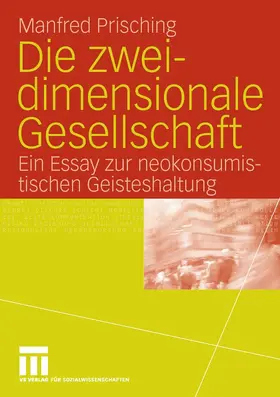 Prisching |  Die zweidimensionale Gesellschaft | eBook | Sack Fachmedien