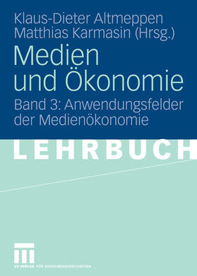 Altmeppen / Karmasin | Medien und Ökonomie | E-Book | sack.de