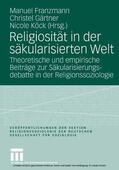 Franzmann / Gärtner / Köck |  Religiosität in der säkularisierten Welt | eBook | Sack Fachmedien