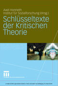 Honneth / Goethe-Universität |  Schlüsseltexte der Kritischen Theorie | eBook | Sack Fachmedien