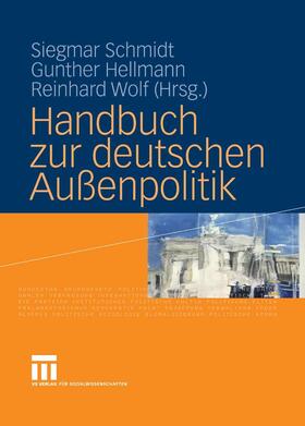 Schmidt / Hellmann / Wolf |  Handbuch zur deutschen Außenpolitik | eBook | Sack Fachmedien