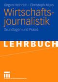 Heinrich / Moss |  Wirtschaftsjournalistik | eBook | Sack Fachmedien
