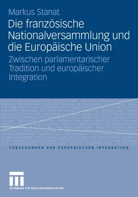 Stanat |  Die französische Nationalversammlung und die Europäische Union | eBook | Sack Fachmedien
