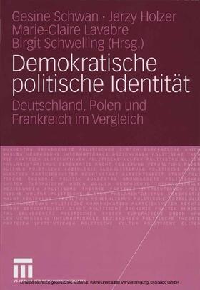 Schwan / Holzer / Lavabre | Demokratische politische Identität | E-Book | sack.de