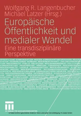 Langenbucher / Latzer |  Europäische Öffentlichkeit und medialer Wandel | eBook | Sack Fachmedien