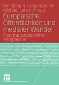 Langenbucher / Latzer |  Europäische Öffentlichkeit und medialer Wandel | eBook | Sack Fachmedien