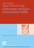 Lamla / Neckel |  Politisierter Konsum - konsumierte Politik | eBook | Sack Fachmedien