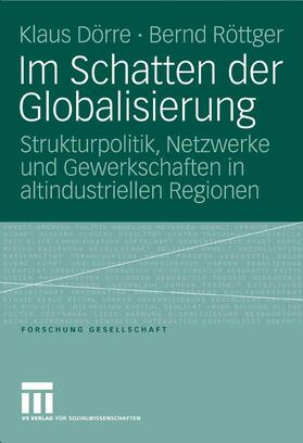 Dörre / Dorre / Röttger |  Im Schatten der Globalisierung | eBook | Sack Fachmedien
