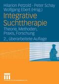 Petzold / Schay / Ebert |  Integrative Suchttherapie | eBook | Sack Fachmedien
