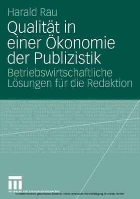 Rau | Qualität in einer Ökonomie der Publizistik | E-Book | sack.de