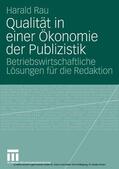 Rau |  Qualität in einer Ökonomie der Publizistik | eBook | Sack Fachmedien