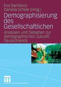Barlösius / Schiek |  Demographisierung des Gesellschaftlichen | eBook | Sack Fachmedien
