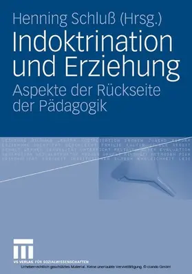 Schluß |  Indoktrination und Erziehung | eBook | Sack Fachmedien