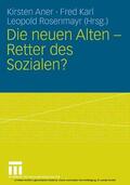Aner / Karl / Rosenmayr |  Die neuen Alten - Retter des Sozialen? | eBook | Sack Fachmedien