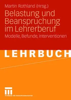 Rothland |  Belastung und Beanspruchung im Lehrerberuf | eBook | Sack Fachmedien