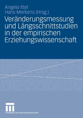 Ittel / Merkens |  Veränderungsmessung und Längsschnittstudien in der empirischen Erziehungswissenschaft | eBook | Sack Fachmedien