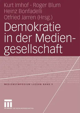 Imhof / Blum / Bonfadelli |  Demokratie in der Mediengesellschaft | eBook | Sack Fachmedien