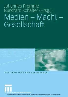 Fromme / Schäffer |  Medien - Macht - Gesellschaft | eBook | Sack Fachmedien