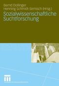 Dollinger / Schmidt-Semisch |  Sozialwissenschaftliche Suchtforschung | eBook | Sack Fachmedien