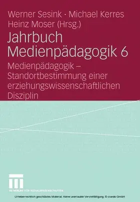 Sesink / Kerres / Moser | Jahrbuch Medienpädagogik 6 | E-Book | sack.de
