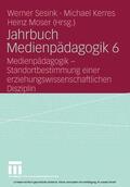 Sesink / Kerres / Moser |  Jahrbuch Medienpädagogik 6 | eBook | Sack Fachmedien