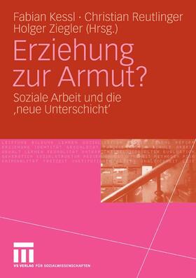Kessl / Reutlinger / Ziegler | Erziehung zur Armut? | E-Book | sack.de