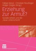 Kessl / Reutlinger / Ziegler |  Erziehung zur Armut? | eBook | Sack Fachmedien